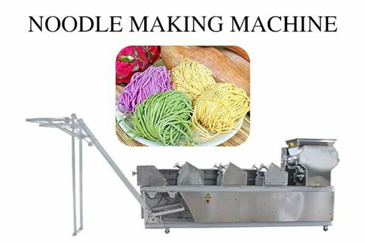 NOODLE MAKING MACHINE 